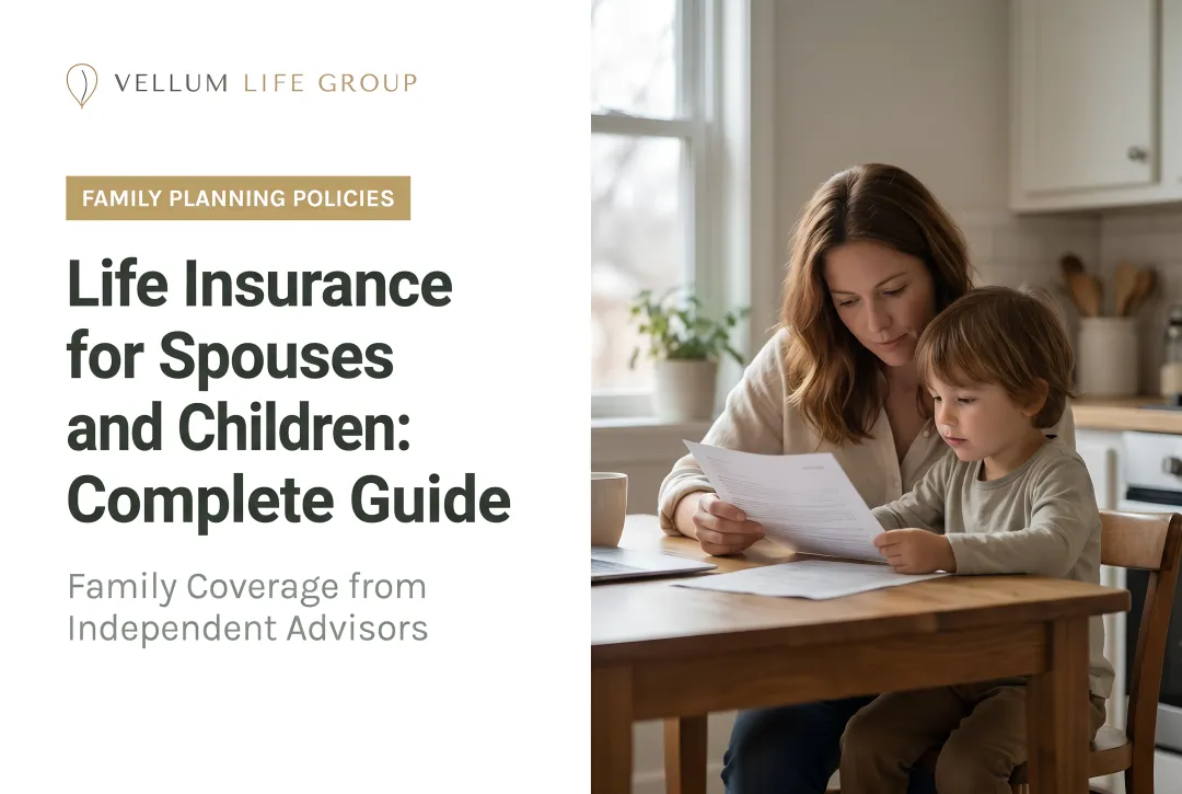Life Insurance for Spouses and Children: Complete Guide