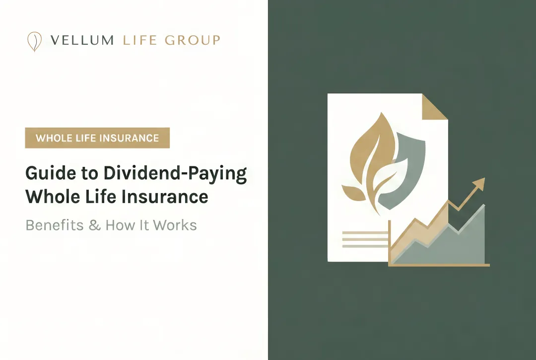 Guide to Dividend-Paying Whole Life Insurance: Benefits & How It Works