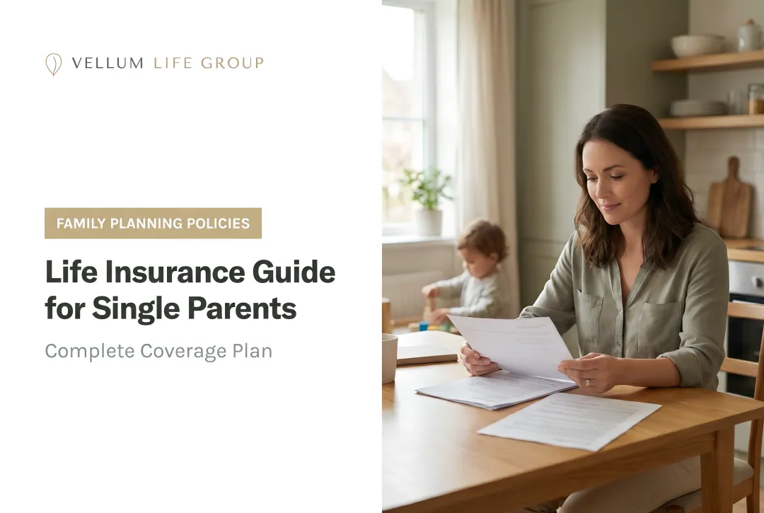 Life Insurance Guide for Single Parents: Complete Coverage Plan
