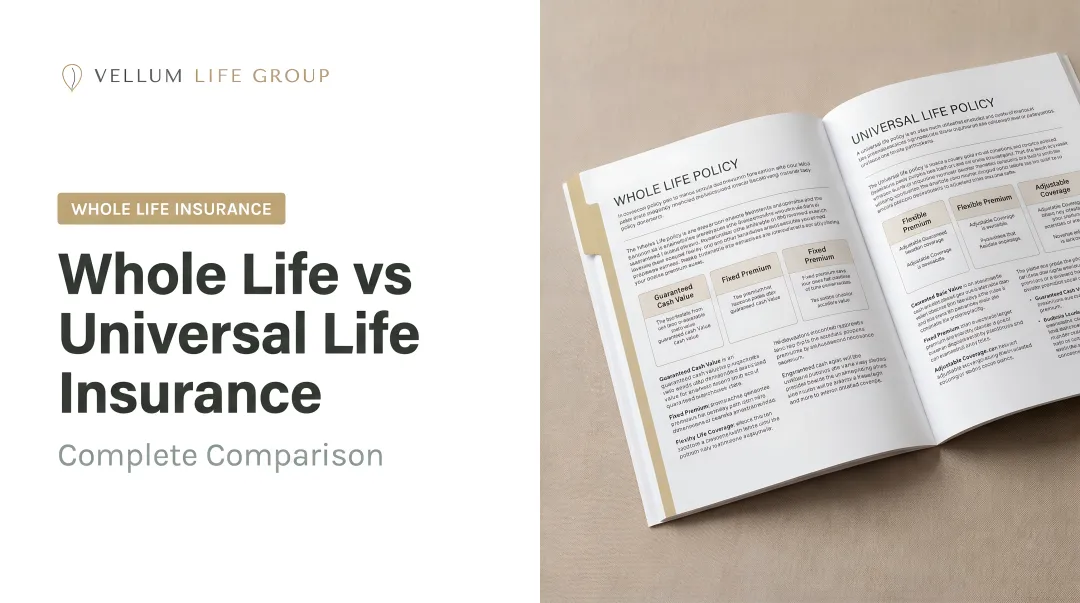 Whole Life vs Universal Life Insurance: Complete Comparison