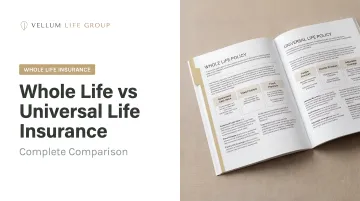 Whole Life vs Universal Life Insurance: Complete Comparison
