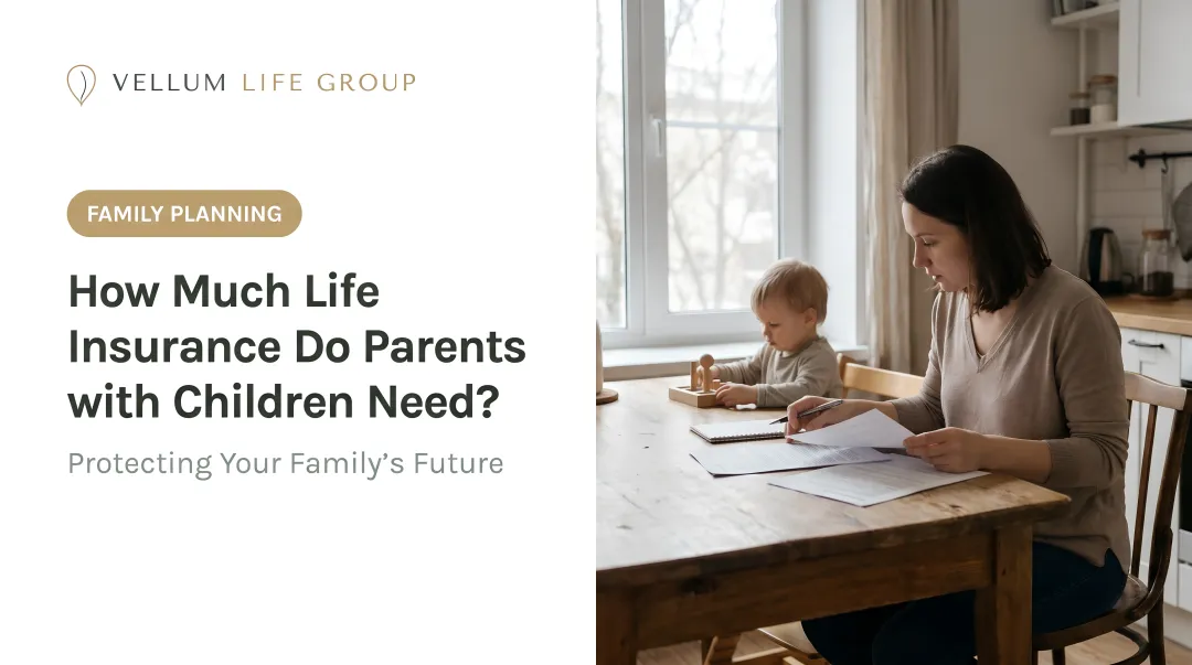 How Much Life Insurance Do Parents with Children Need?