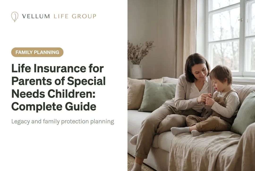 Life Insurance for Parents of Special Needs Children: Complete Guide