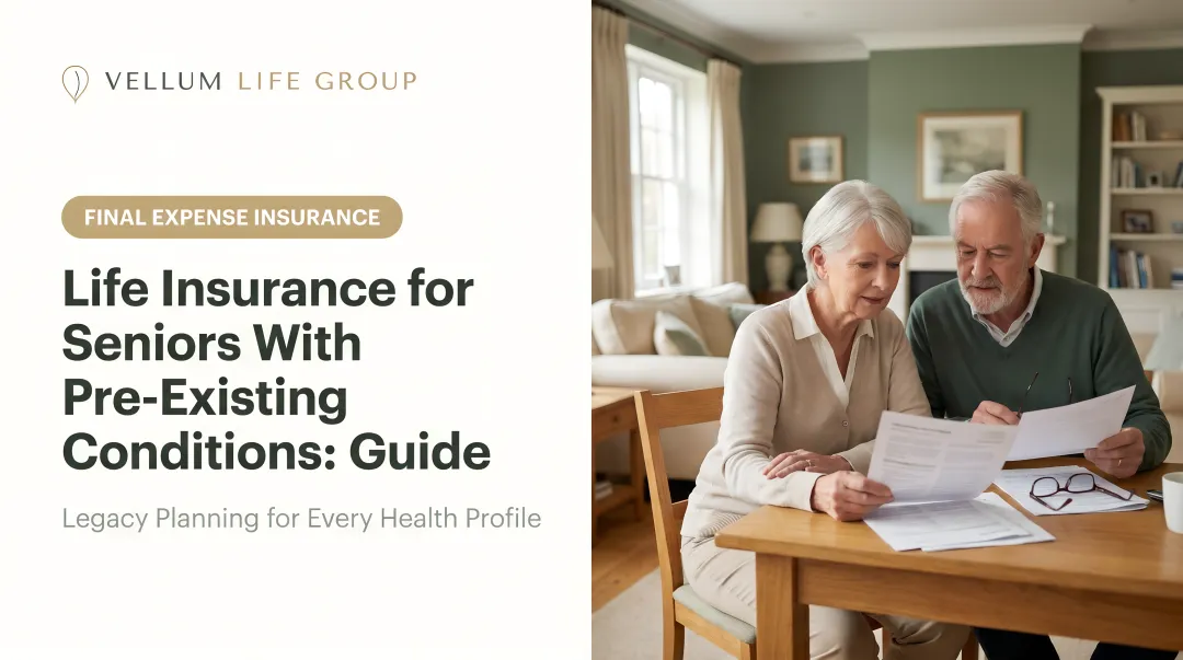 Life Insurance for Seniors With Pre-Existing Conditions: Guide