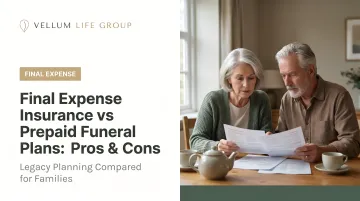 Final Expense Insurance vs Prepaid Funeral Plans: Pros &amp; Cons