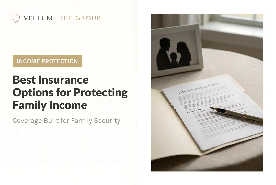 Best Insurance Options for Protecting Family Income