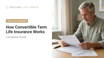 How Convertible Term Life Insurance Works: Complete Guide