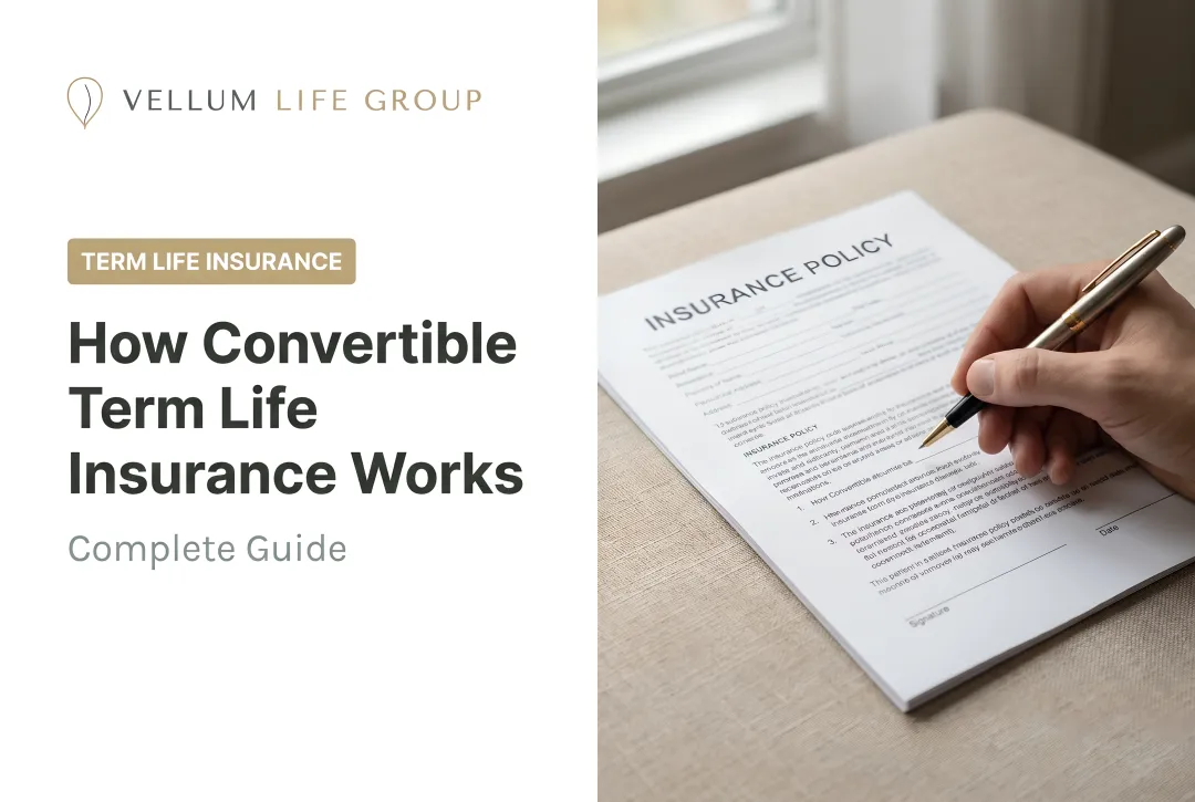 How Convertible Term Life Insurance Works: Complete Guide
