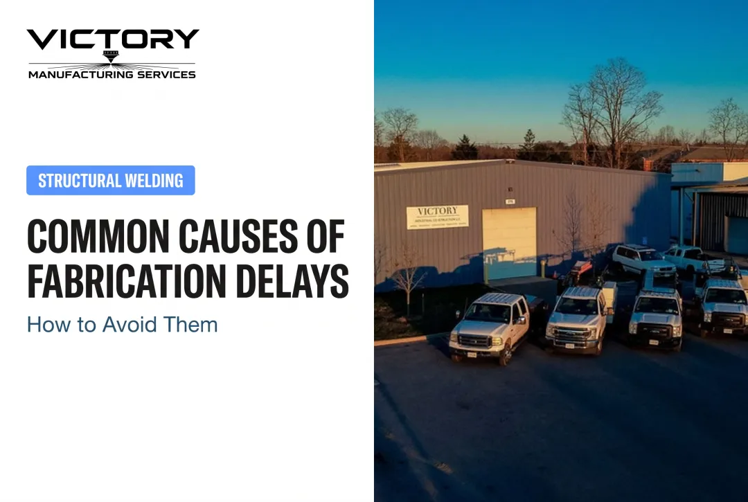 Common Causes of Fabrication Delays and How to Avoid Them