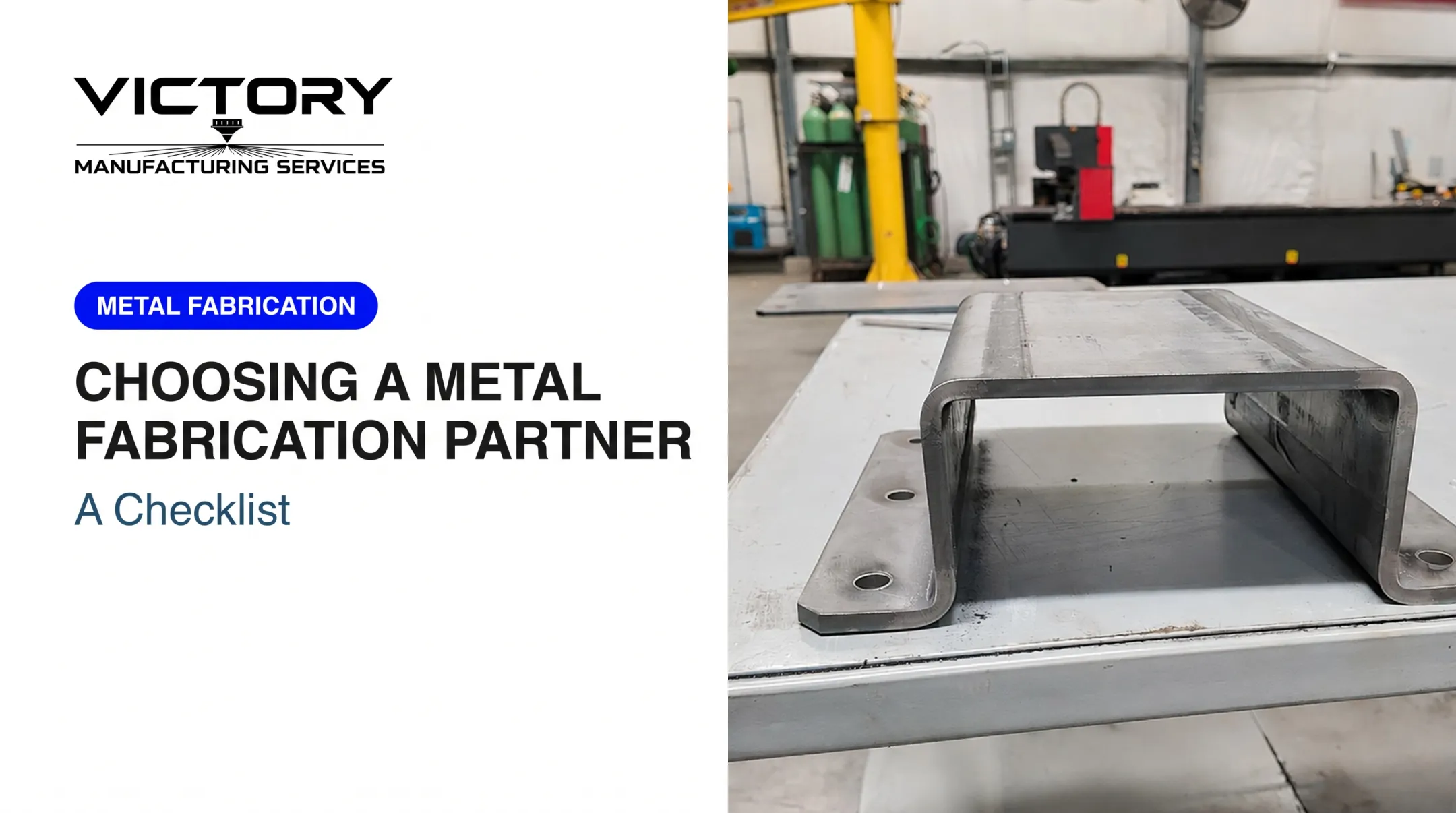 Choosing a Metal Fabrication Partner: A Checklist