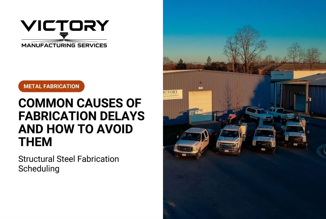 Common Causes of Fabrication Delays and How to Avoid Them