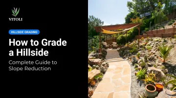 How to Grade a Hillside: Complete Guide to Slope Reduction