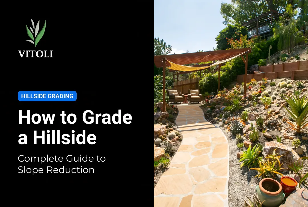How to Grade a Hillside: Complete Guide to Slope Reduction