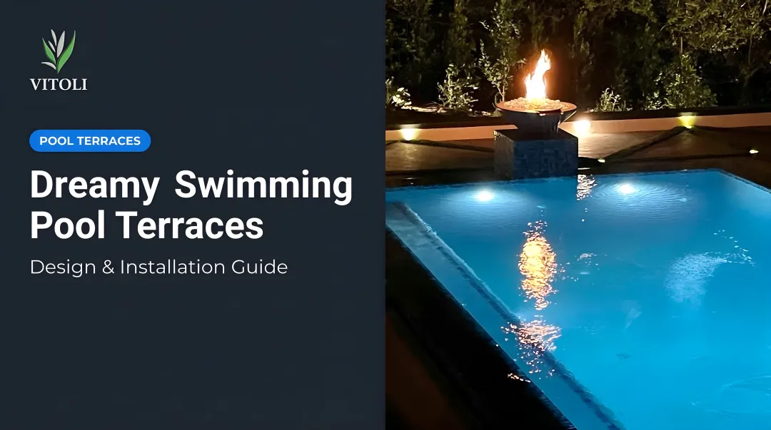 Dreamy Swimming Pool Terraces: Design & Installation Guide