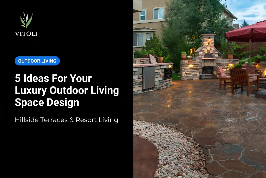 5 Ideas For Your Luxury Outdoor Living Space Design