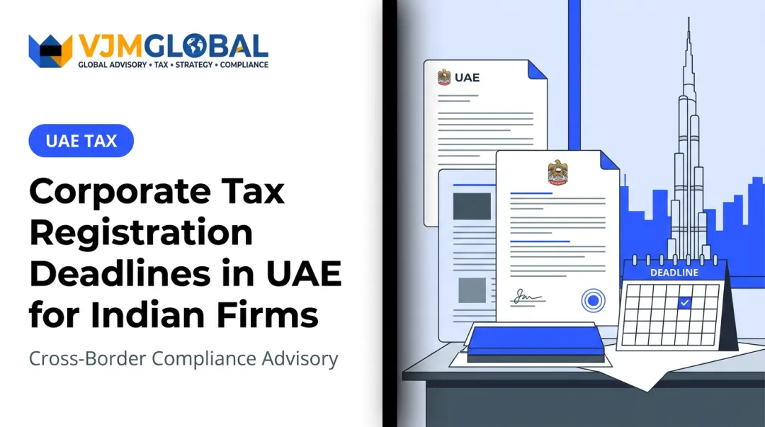 Corporate Tax Registration Deadlines in UAE for Indian Firms