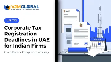 Corporate Tax Registration Deadlines in UAE for Indian Firms