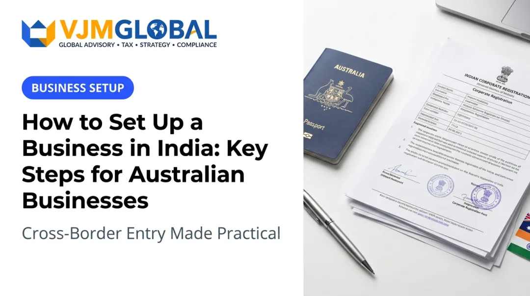 How to Set Up a Business in India: Key Steps for Australian Businesses