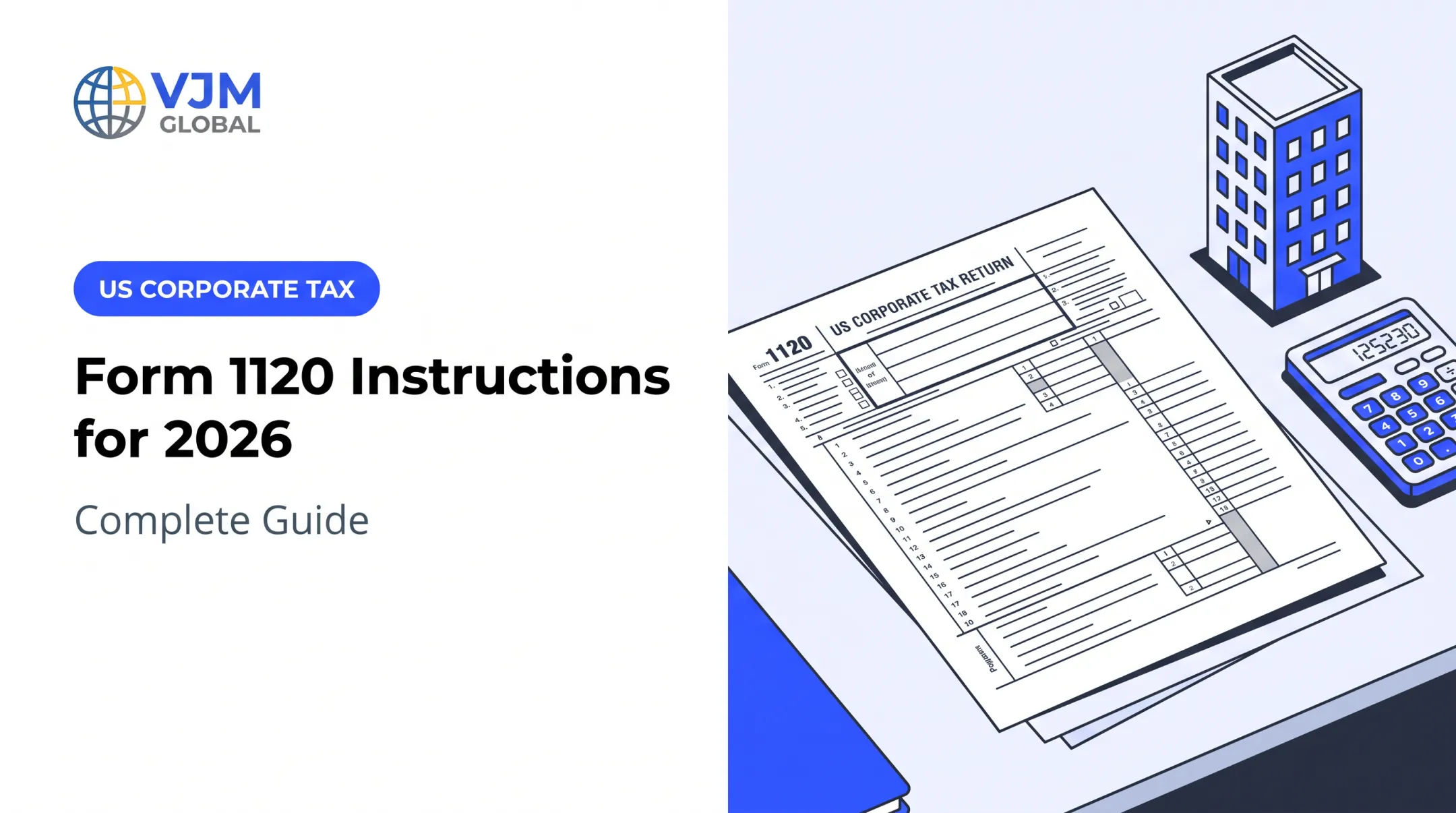 Form 1120 Instructions for 2026: Complete Guide