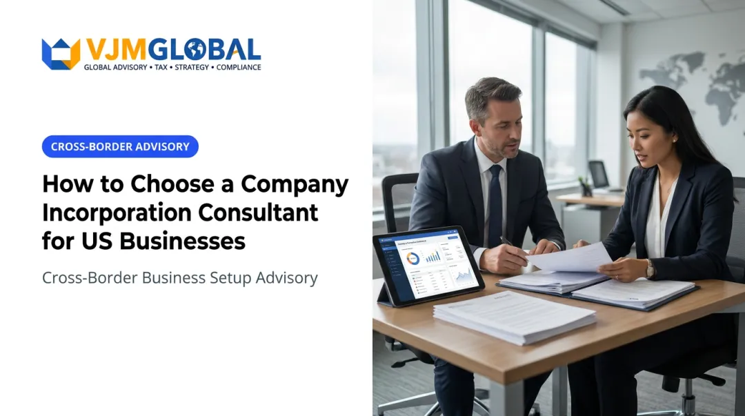 How to Choose a Company Incorporation Consultant for US Businesses