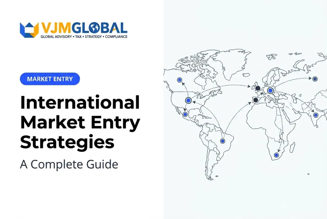 International Market Entry Strategies: A Complete Guide