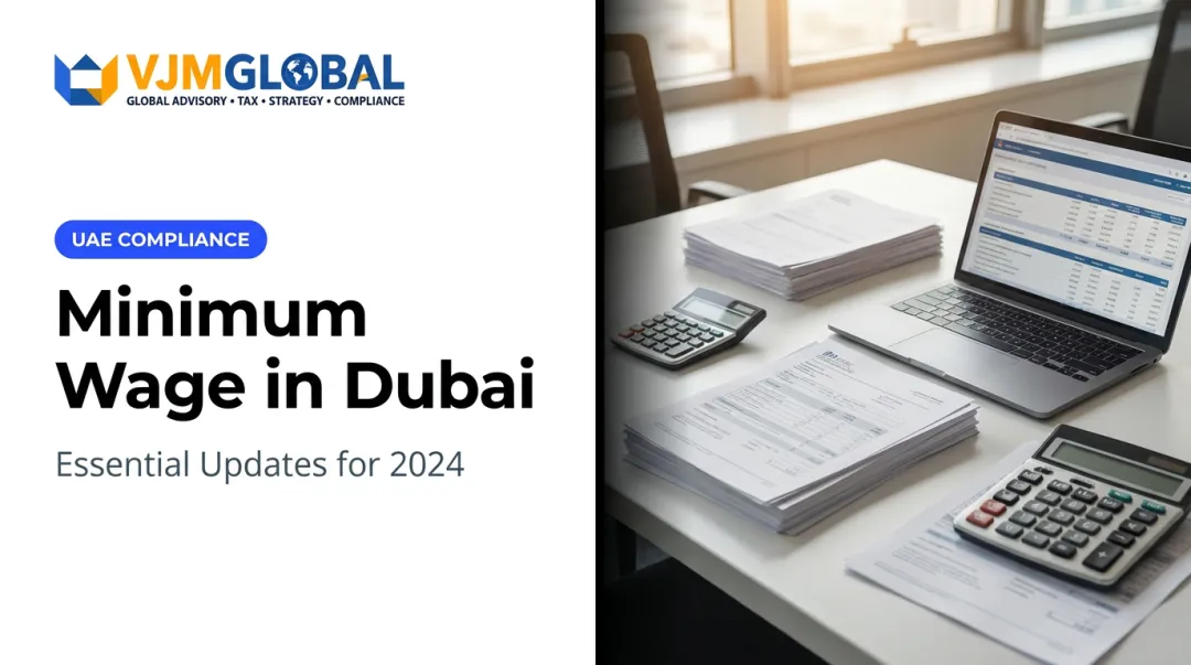 Minimum Wage in Dubai: Essential Updates for 2024