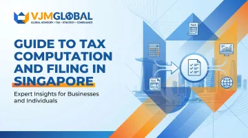 Guide to Tax Computation and Filing in Singapore