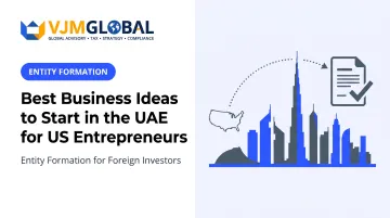 Best Business Ideas to Start in the UAE for US Entrepreneurs