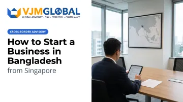 How to Start a Business in Bangladesh from Singapore