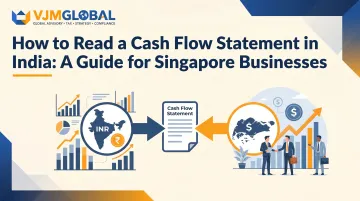 How to Read a Cash Flow Statement in India: A Guide for Singapore Businesses