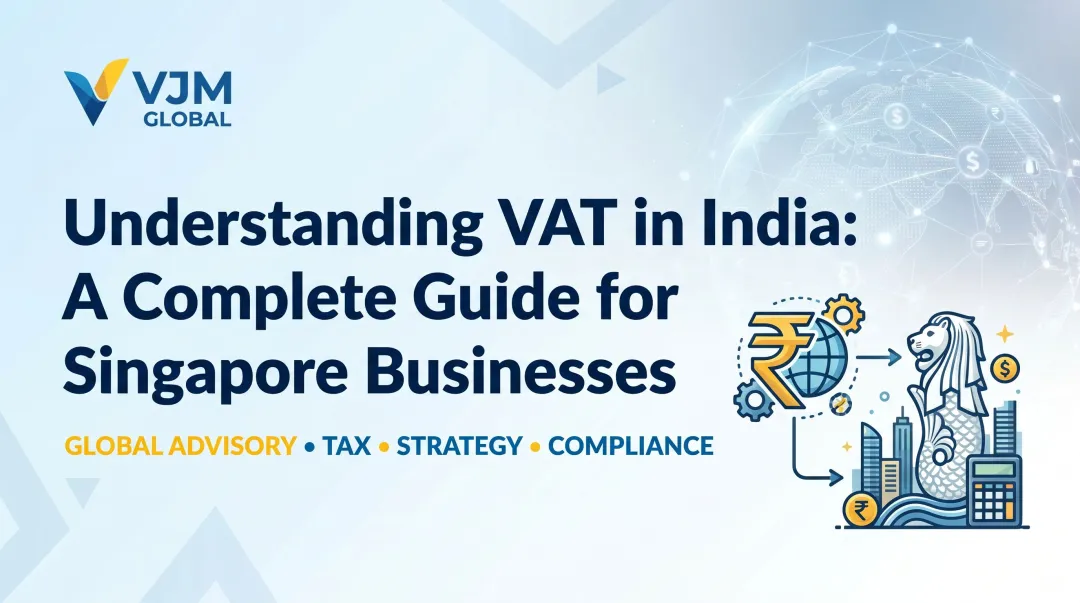 Understanding VAT in India: A Complete Guide for Singapore Businesses