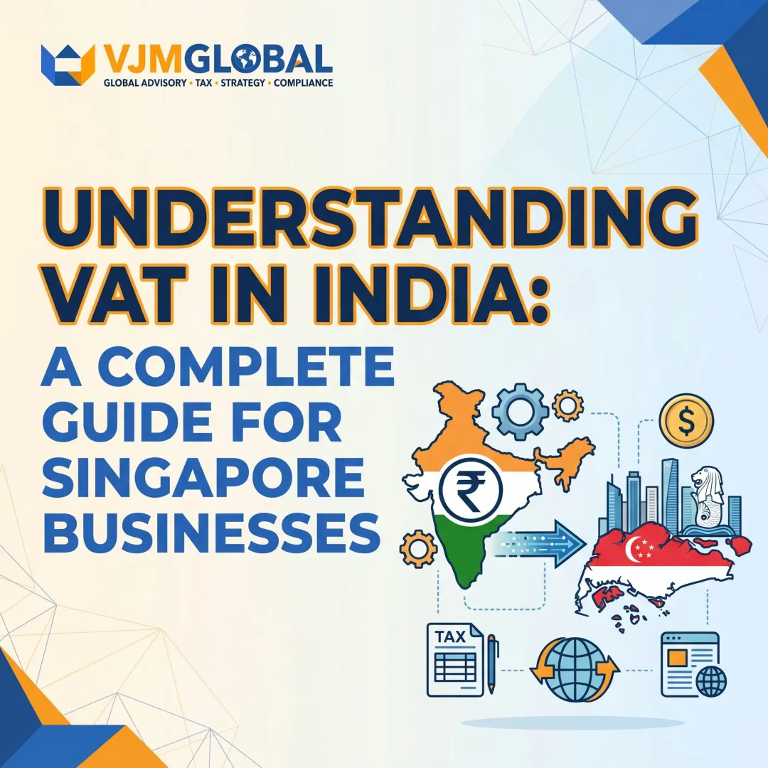 Understanding VAT in India: A Complete Guide for Singapore Businesses