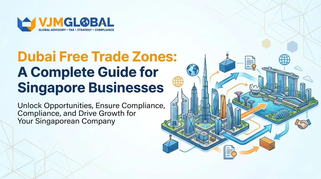 Dubai Free Trade Zones: A Complete Guide for Singapore Businesses