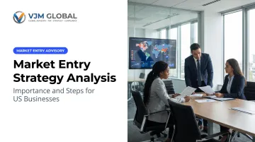 Market Entry Strategy Analysis: Importance and Steps for US Businesses