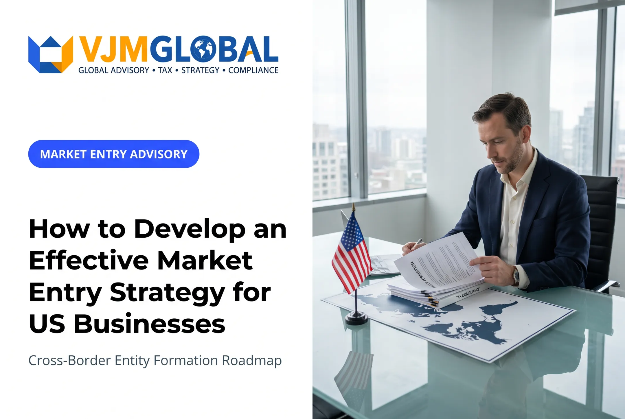 How to Develop an Effective Market Entry Strategy for US Businesses