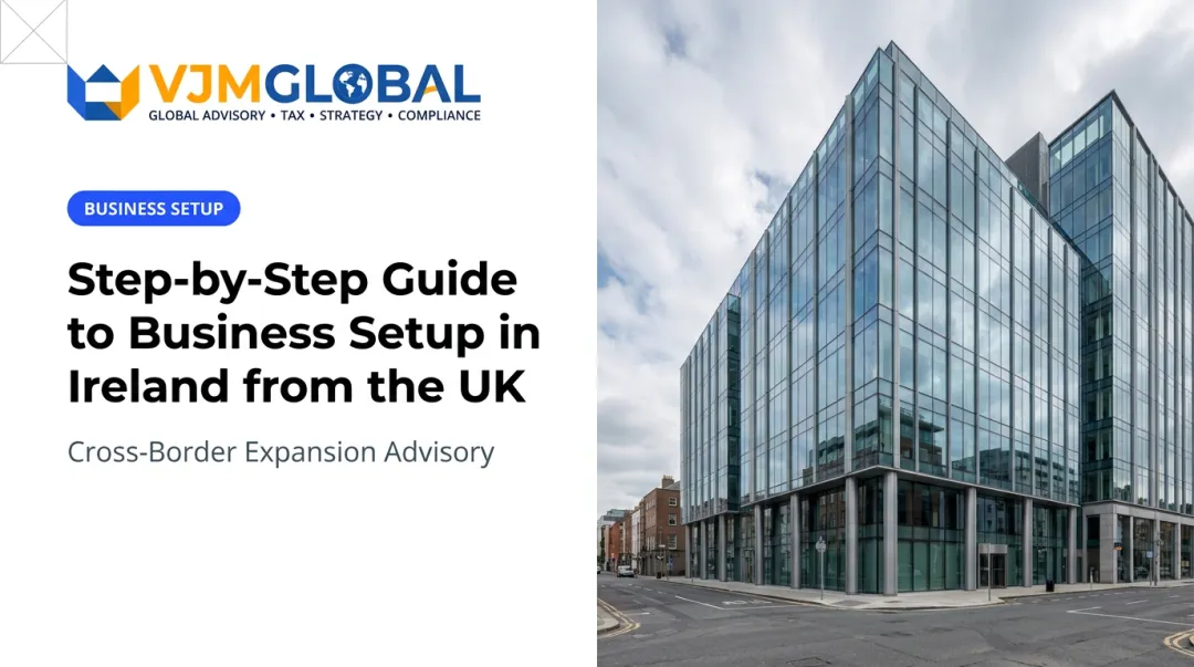 Step-by-Step Guide to Business Setup in Ireland from the UK
