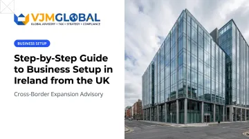 Step-by-Step Guide to Business Setup in Ireland from the UK