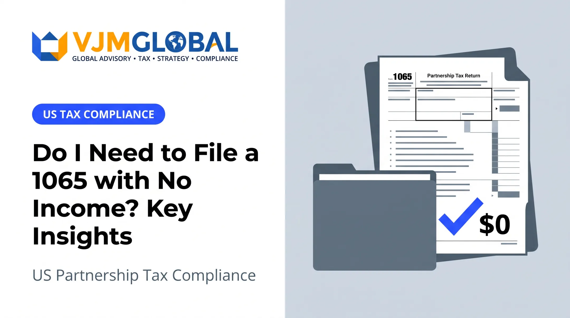 Do I Need to File a 1065 with No Income? Key Insights