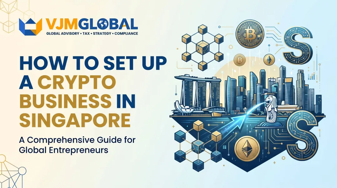 How to Set Up a Crypto Business in Singapore