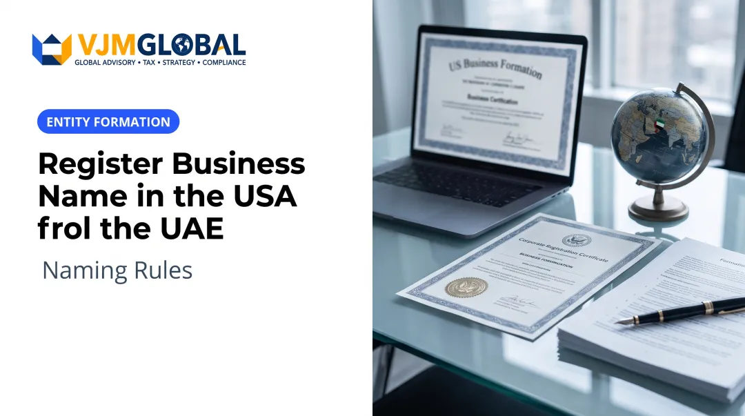 Register Business Name in the USA from the UAE: Naming Rules
