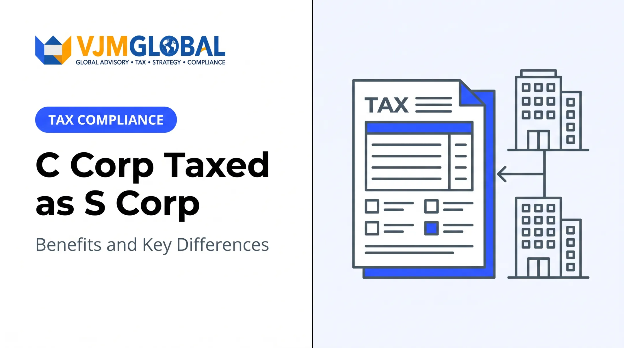 C Corp Taxed as S Corp: Benefits and Key Differences