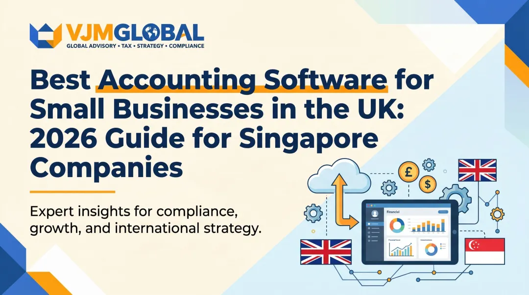 Best Accounting Software for Small Businesses in the UK: 2026 Guide for Singapore Companies