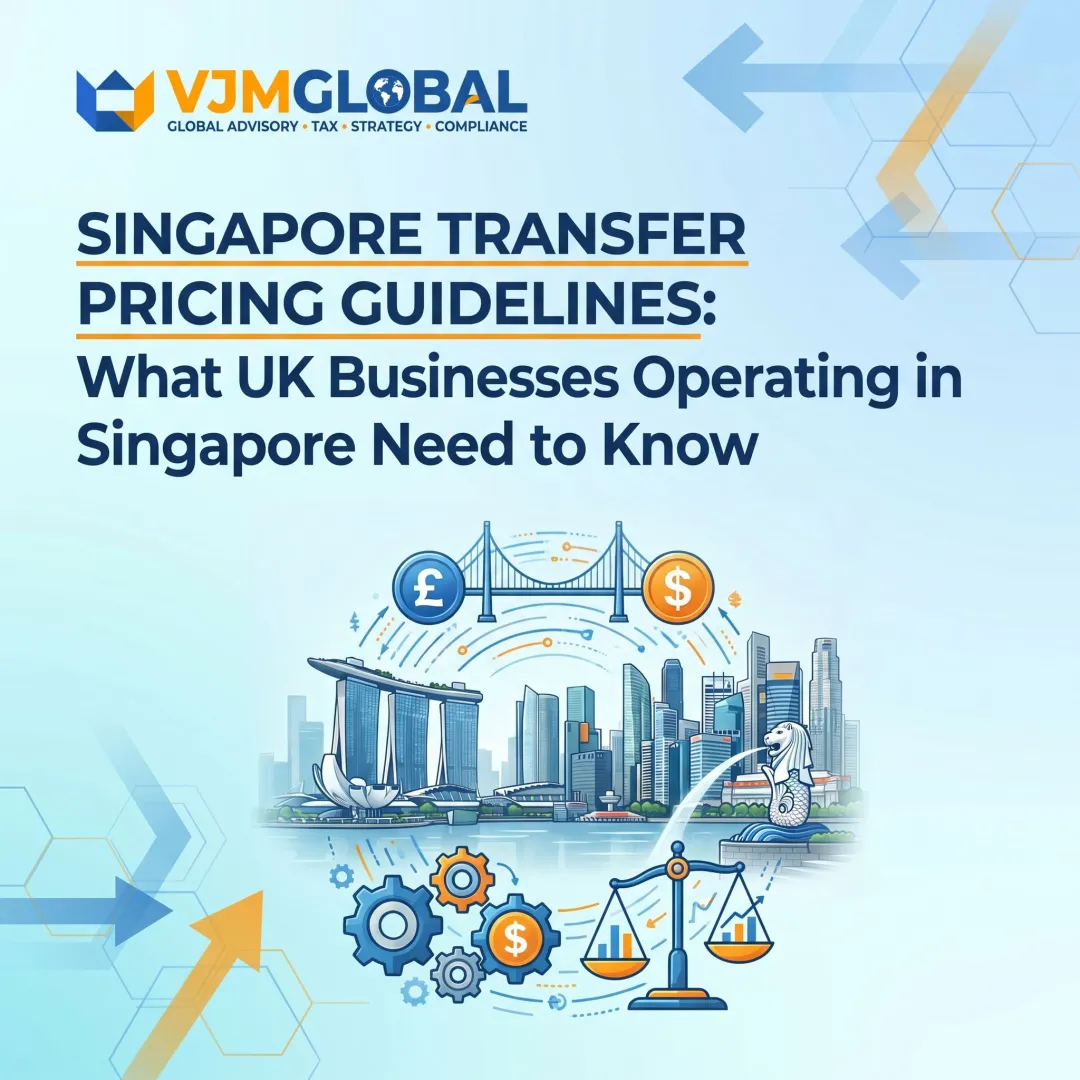 Singapore Transfer Pricing Guidelines: What UK Businesses Operating in Singapore Need to Know