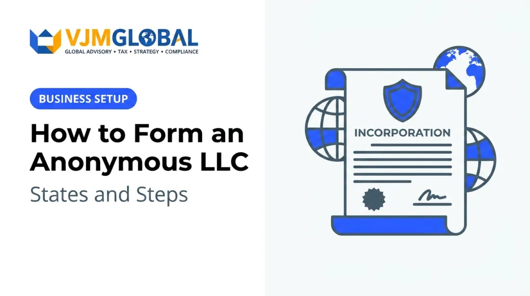 How to Form an Anonymous LLC: States and Steps