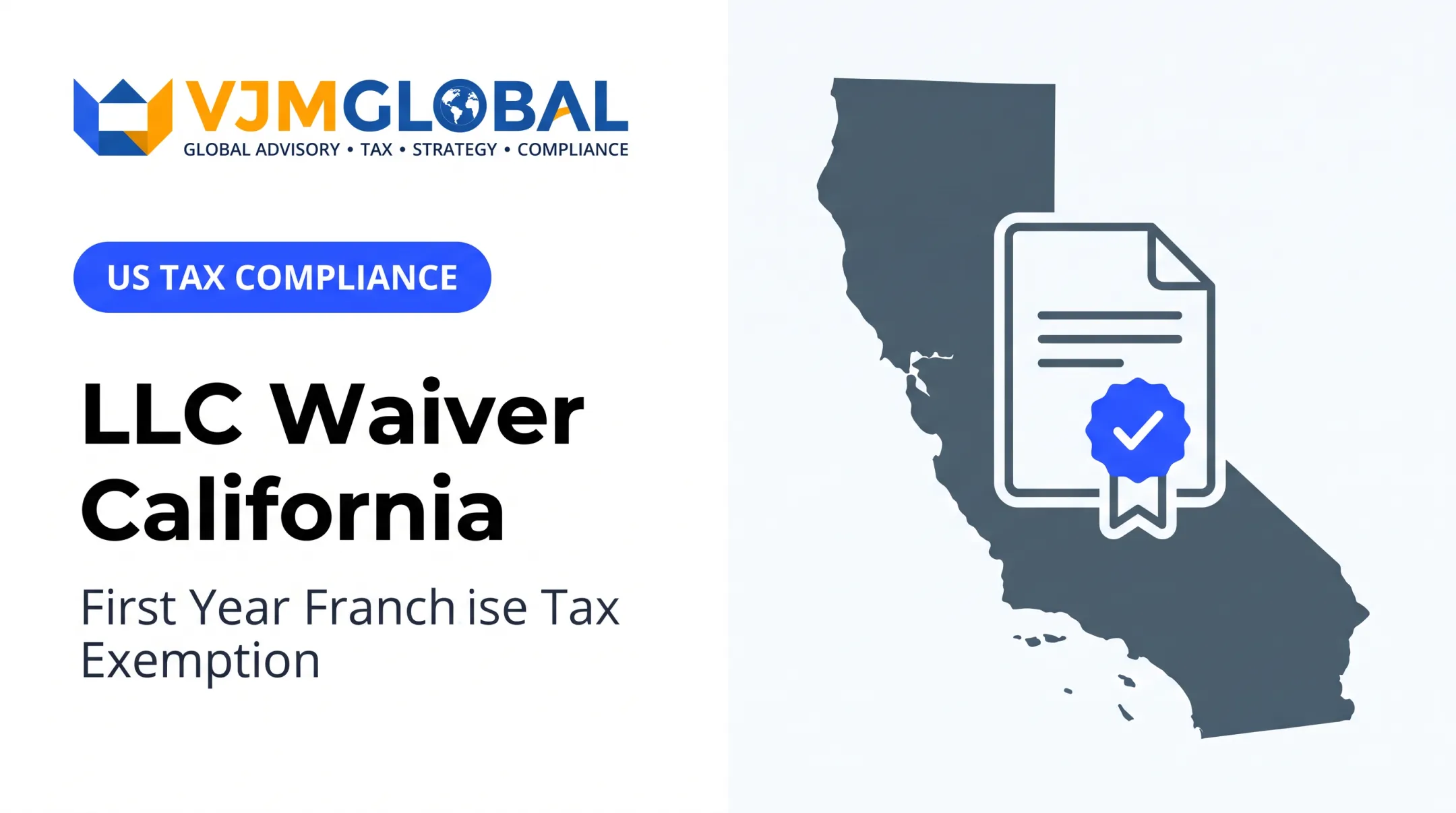 LLC Waiver California: First Year Franchise Tax Exemption