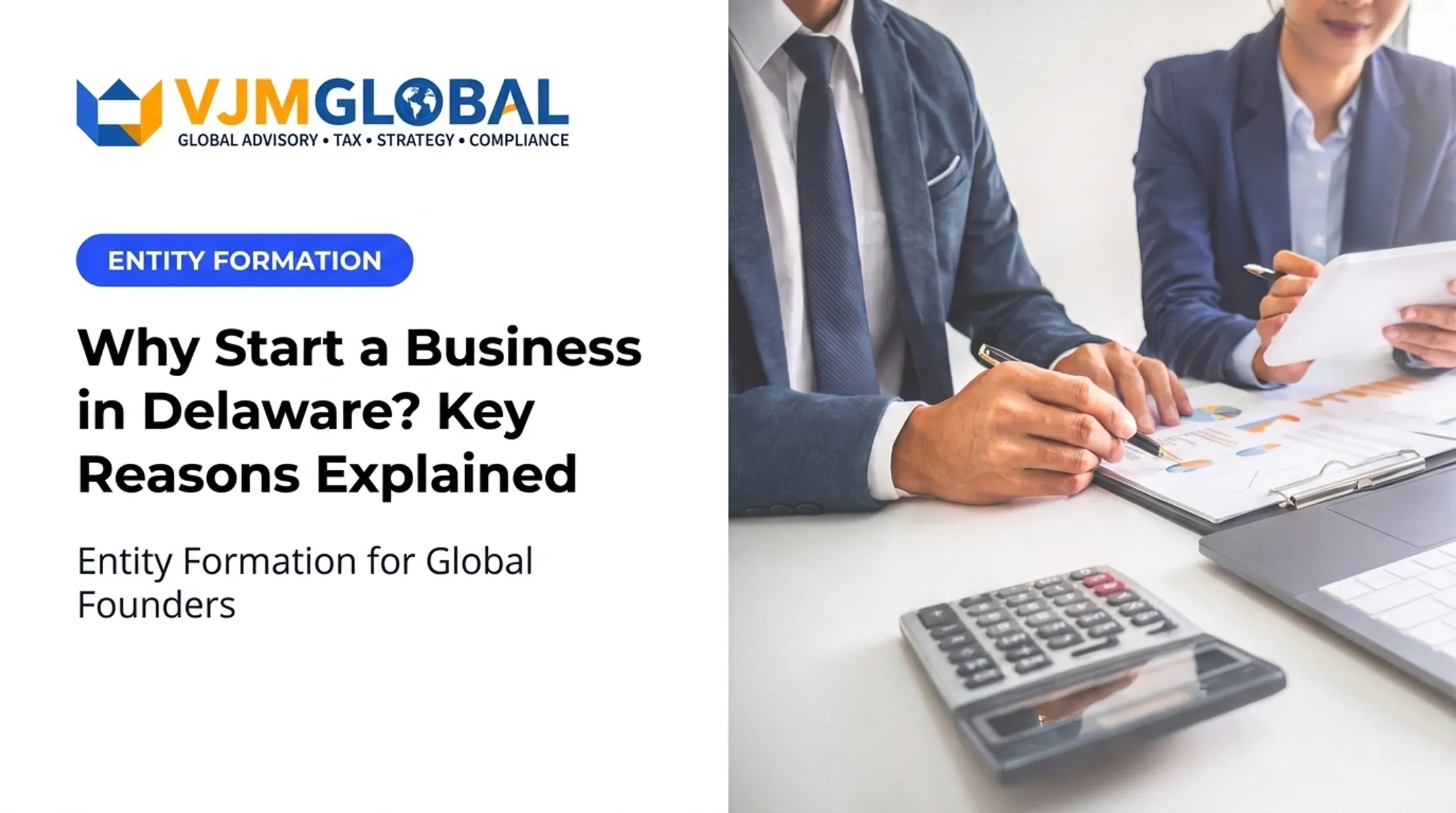 Why Start a Business in Delaware? Key Reasons Explained