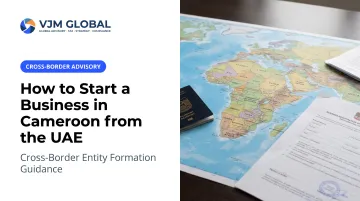 How to Start a Business in Cameroon from the UAE