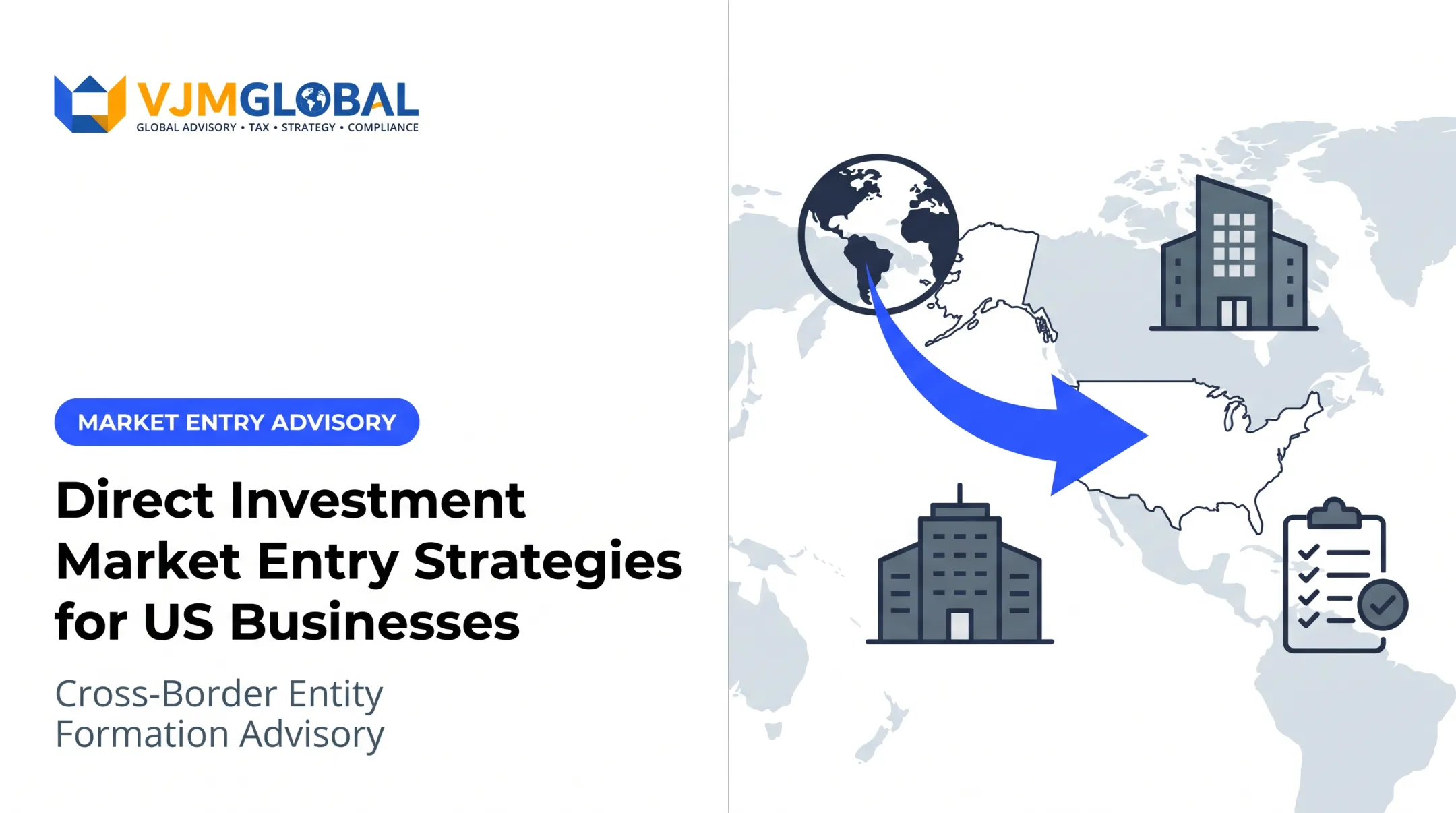 Direct Investment Market Entry Strategies for US Businesses