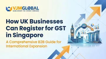 How UK Businesses Can Register for GST in Singapore