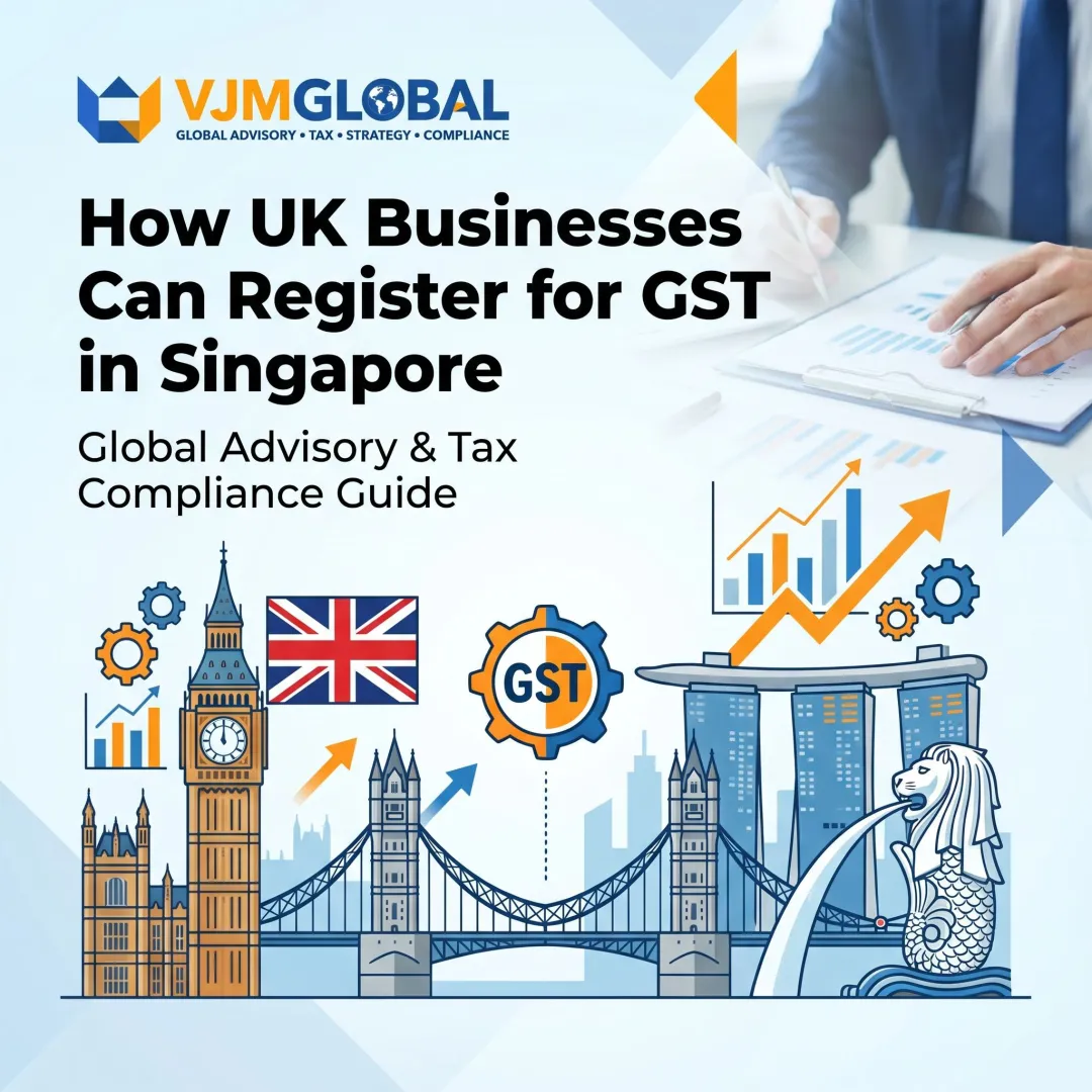 How UK Businesses Can Register for GST in Singapore